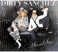 Dirty Sanchez - Antonio Says