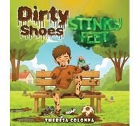 Dirty Shoes, Stinky Feet