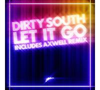 Dirty South Feat. Rudy - Let It Go