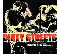 Dirty Streets - Rough And Tumble