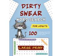 Dirty Swear Word Search for Adults: 100 Challenging Word Hunt Puzzles with Rude & Hilarious Bad Words, Swearing Quotes & Curse Words | Funny Gag Gift & Stress Relief Activity Book