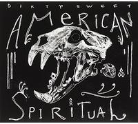 Dirty Sweet American Spiritual (CD)