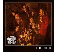 Dirty Thrills - Heavy Living