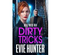 Dirty Tricks: The explosive BRAND NEW instalment to Evie Hunter's gritty gangland series for 2026