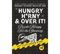 Dirty Word Puzzles for Filthy Minds: Naughty Word Searches, Kinky Mazes, Raunchy Word Fill-Ins & Filthy Cryptograms - A Wickedly Funny, Explicit Adult Gag Gift