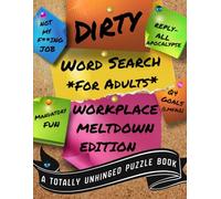 Dirty Word Search for Adults:: WORKPLACE MELTDOWN EDITION