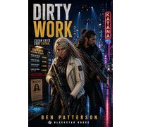 Dirty Work: Clean Exits Cost Extra: 1
