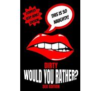 Dirty Would You Rather Sex Edition: Sex Gaming For Naughty Couples| Do You Know Me Game|Dirty Minds Adult Gift Ideas| Stocking Stuffer, Valentines And Anniversary