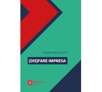 (Dis)fare impresa [Paperback] [Sep 05, 2025] Bertolotto, Alessia