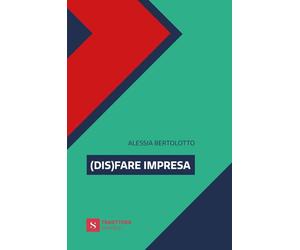 (Dis)fare impresa [Paperback] [Sep 05, 2025] Bertolotto, Alessia