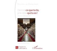 Dis-moi ce que tu lis, je te dirai qui tu es !: Une auto-bibliographie