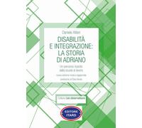 Disabilità e integrazione: la storia di Adriano. Un percorso rius
