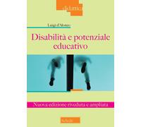 Disabilità e potenziale educativo. Nuova ediz. - D'Alonzo Luigi