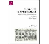 Disabilità e riabilitazione. Buone prassi a sostegno del welfare