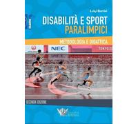 Disabilità e sport paralimpici. Metodologia e didattica. Seconda edizione