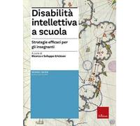 Disabilità intellettiva a scuola. Strategie efficaci per gli insegnanti