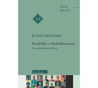 Disabilità o disabilitazione? Una questione politica