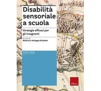 Disabilità sensoriale a scuola. Strategie efficaci per gli insegnanti. Con aggiornamento on line