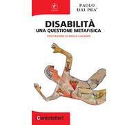 Disabilità. Una questione metafisica