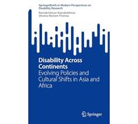 Disability Across Continents: Evolving Policies and Cultural Shifts in Asia and Africa