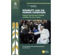 Disability and the human condition. Changing the social determinants of disabilities and building a new culture of inclusion. The procedings of the 24th plenary session 9-11 April 2024