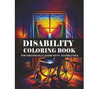 Disability Coloring Book: For Individuals Living With Disabilities