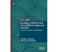 Disability, COVID-19 and Accessibility in Japan and Australia: Lessons from Lockdown