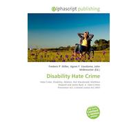 Disability Hate Crime: Hate Crime, Disability, Ableism, Ken Macdonald, Matthew Shepard and James Byrd, Jr. Hate Crimes Prevention Act, Criminal Justice Act 2003