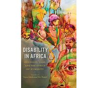 Disability in Africa: Inclusion, Care, and the Ethics of Humanity: 91