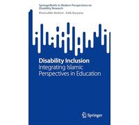 Disability Inclusion: Integrating Islamic Perspectives in Education