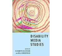 Elizabeth Ellcessor Disability Media Studies (Tascabile)