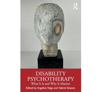 Disability Psychotherapy: What It Is and Why It Matters