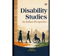Disability Studies: An Indian Perspective