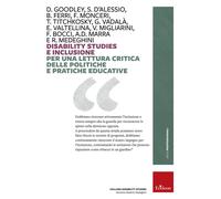 Disability Studies E Inclusione. per Una Lettura Critica Delle Politiche E Prati