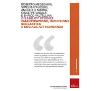 Disability Studies. Emancipazione, Inclusione Scolastica E Sociale, Cittadinanza