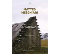 Disabitare. Antropologie dello spazio domestico