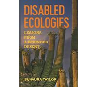 Disabled Ecologies: Lessons from a Wounded Desert