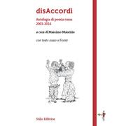 DISACCORDI. ANTOLOGIA DI POESIA RUSSA 2003-2016. EDIZ. MULTILINGUE - 2022