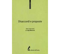 Disaccordi e proposte. Dieci interventi