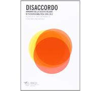 Disaccordo. Annuario della Società italiana di filosofia analitica (SIFA) ...