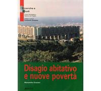 Disagio abitativo e nuove povertà - [Alinea Editrice]