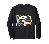 Disagio Ne Abbiamo - Frase iconica per Chi Vive nel Caos Maglia a Manica