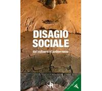Disagio sociale. Dal bullismo al codice rosso