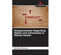 Disagreements Regarding Rights and Citizenship in Mental Health