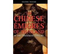 Disaphol Chansi The Chinese Migrs of Thailand in the Twentiet (Copertina rigida)