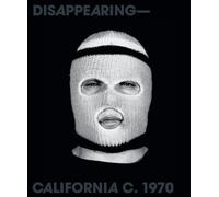 Disappearing--California c. 1970: Bas Jan Ader, Chris Burden, Jack Goldstein