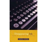 Disappearing Ink: Poetry At The End Of Print Culture