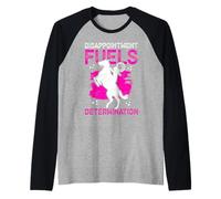 Disappointment Fuels Determination Girl Horse Show Maglia con Maniche Raglan