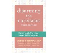 Wendy T. Behary Disarming the Narcissist, Third Edition (Tascabile)