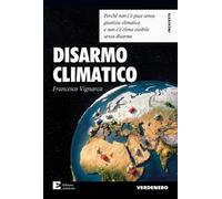 Disarmo climatico. Perché non c’è pace senza giustizia climatica e non c'è clima vivibile senza disarmo